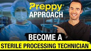 Preppy Approach  Become a Sterile Processing Technician in 6 Months or Less [upl. by Roux223]