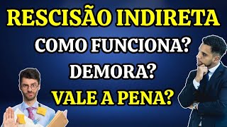 RESCISÃO INDIRETA COMO FUNCIONA  DEMORA  VALE A PENA  PARO DE TRABALHAR  QUAIS OS DIREITOS [upl. by Solrac]