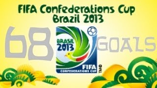 All 68 GoalsConfederations Cup 2013by IsaacFutbol4hd [upl. by Ariajaj]