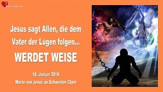 Jesus sagt Allen die dem Vater der Lügen folgen Werdet weise ❤️ Liebesbrief von Jesus Christus [upl. by Foley326]