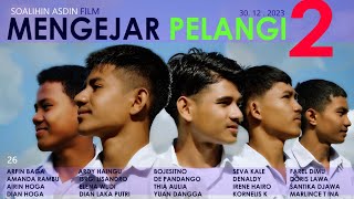 26 FILM NTT  MENGEJAR PELANGI 2 [upl. by Lorrimer]