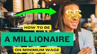 Millionaire On Minimum Wage [upl. by Christy]