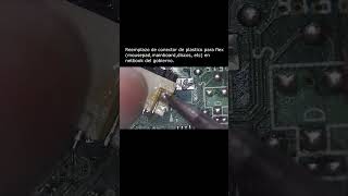 Reemplazo de conector flex plastico de netbook del gobierno microsoldadura reparaciondecelulares [upl. by Yerg]