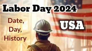 Labor Day 2024 in USA  When is Labor Day  Why do Americans Celebrate Labor Day [upl. by Brezin]