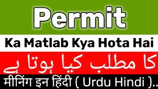 Permit Meaning  Permit Meaning In Urdu Hindi  Permit Ka Matlab Kya Hai  Permit Ka Meaning Kya Hai [upl. by Florio]