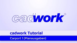 cadwork Tutorial 2020 17 3 Carport Planausgaben [upl. by Hutton]