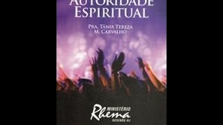 Pra Tânia Tereza  Autoridade Espiritual [upl. by Fenelia]