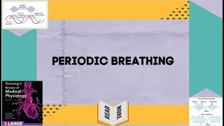 Lecture on Periodic Breathing in Respiratory Physiology for Medical Students [upl. by Ahsan]