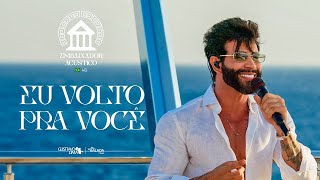 Gusttavo Lima  Eu Volto Pra Você Embaixador Acústico in Greece [upl. by Garv]