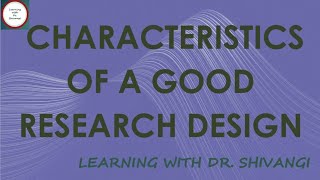 Characteristics of a Good Research Design [upl. by Imled]