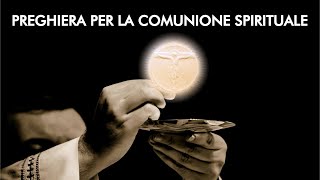 Preghiera per la Comunione Spirituale [upl. by Odrarebe]