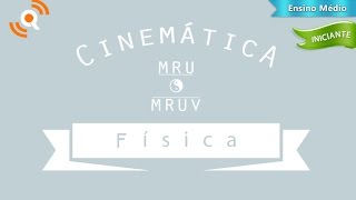 🏆FÍSICA  CINEMÁTICA MRU e MRUV 12  MELHOR AULA FÍSICA DO YOUTUBE [upl. by Arannahs770]