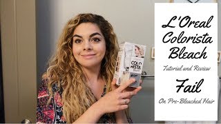 LOreal Colorista Bleach Tutorial and Review on PreBleached Hair [upl. by Johnsten]