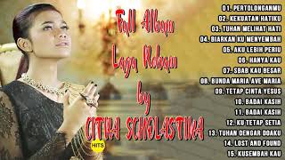 CITRA SCHOLASTIKA FULL ALBUM LAGU ROHANI KRISTEN PENYEMANGAT HIDUP [upl. by Anetsirk]