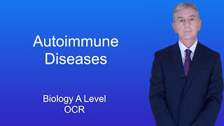 A Level Biology Revision quotAutoimmune Diseasesquot OCR [upl. by Ees275]