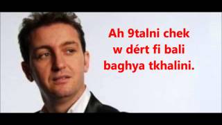 paroles diroulha le39al cheb akil [upl. by Trilly]