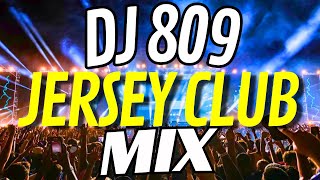 Jersey Club Mix 2023  DJ 809 [upl. by Padgett]