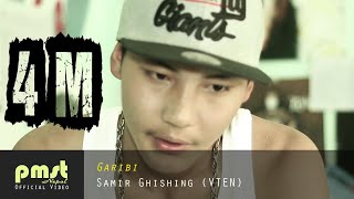 Garibi  Samir Ghishing quotVTENquot Official Music Video [upl. by Ainsley]