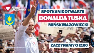 Donald Tusk Spotkanie otwarte Mińsk Mazowiecki 23092023 [upl. by Davey]