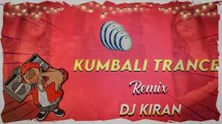 Kumbali trance Mix By Dj Kiran THEENMAAR BASS [upl. by Liakim]