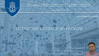 Ustawowe definicje wypadków ubezpieczenia społeczne  wykład 8 [upl. by Nalym]