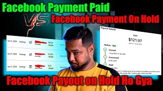 Facebook Payment Paid Vs Facebook Payment On Hold  Facebook Payout on Hold Ho Gya Hai [upl. by Reube]