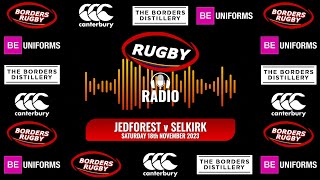 PLAYBACK  RUGBY RADIO  JEDFOREST v SELKIRK  WHOLE PROGRAMME INCLUDING FULL COMMENTARY  181123 [upl. by Eirol287]