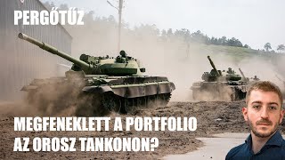 Pergőtűz Megfeneklett a Portfolio az orosz tankokon  Hidegkuti Konstantin [upl. by Arbas]