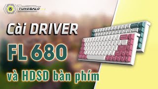 Bàn phím FL680  Hướng dẫn TẢI DRIVER KEYMAP CHỈNH LED kết nối amp PHÍM TẮT FLEsports FL680 [upl. by Gerda]