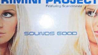 Rimini Project  Sounds Good Maxi Version [upl. by Okiram]