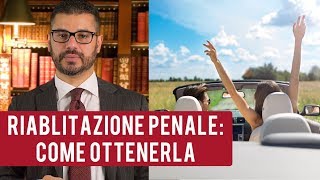 Come ottenere la riabilitazione penale [upl. by Selma]