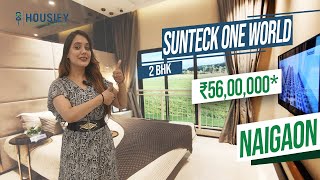 Sunteck One World Naigaon  2 BHK Sample Flat Tour  Sunteck Naigaon Project [upl. by Nnaarual]