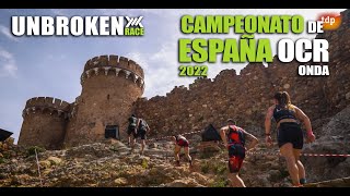 UNBROKEN RACE ONDA  RESUMEN CAMPEONATO DE ESPAÑA OCR 2022 [upl. by Siraval]