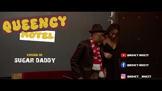 QUEENCY MOTEL Ep08 Sugar Daddy [upl. by Adaj]