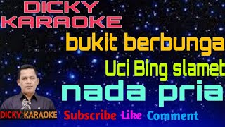 KARAOKE BUKIT BERBUNGA UCI SLAMET KN 7000 nada pria  DICKY KEYBOARD [upl. by Tati233]