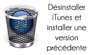 Désinstaller iTunes et installer une version précédente [upl. by Heid]