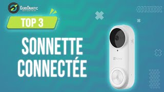 ✨TOP 3 SONNETTE CONNECTÉE NOUVEAUTÉS 2024  Comparatif amp Guide dachat [upl. by Hainahpez]