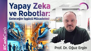 Yapay Zeka ve Robotlar Geleceğin İşgücü Mücadelesi [upl. by Akkinahs]