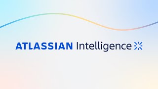 Meet Atlassian Intelligence Your new virtual teammate  Atlassian [upl. by Lachish118]