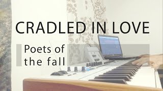 Cradled in Love  Poets of the Fall Piano Snippet [upl. by Anson749]