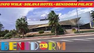 BENIDORM INFO WALK 🆕☀️📢 Solana Film Set Hotel Mediterraneo Benidorm Palace🎬🍹💃🏻🍻 [upl. by Ahseena208]