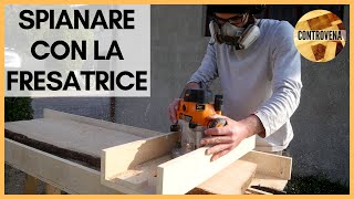 Come SPIANARE tavole con la FRESATRICE  Fai da te Falegnameria e Lavorazione del legno [upl. by Tamera]