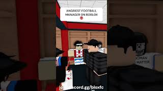 😡ROBLOXS MOST ANGRIEST FOOTBALL MANAGER😡 roblox footballmanager football halftime [upl. by Assili826]