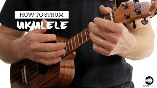 How To Strum The Ukulele  Beginner Uke Like The Pros Tutorial [upl. by Wright]