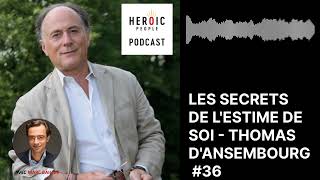 Rediffusion Les secrets de lestime de soi  avec Thomas dAnsembourg 60 [upl. by Anselmo]