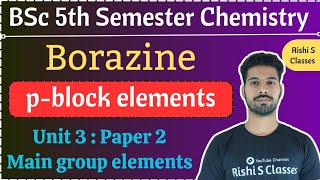 BorazineBsc 5th semester chemistryUnit 3Paper 2Main group elements by Rishi Sir [upl. by Victorine]