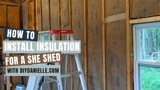 How to Insulate a Shed She Shed Project [upl. by Bozovich989]