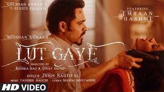 Lut Gaye  Jubin Nautiyal  Emraan Hasmi Bollywood Hits Song trending [upl. by Bud]