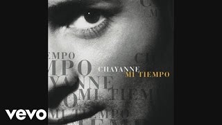 Chayanne  Tengo Miedo Audio [upl. by Tuesday]