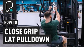 How To Do A Close Grip Lat Pulldown [upl. by Bores340]